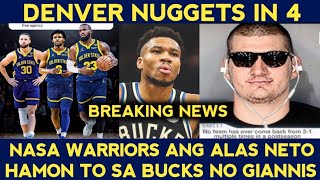 GIANNIS out sa First round? May SCRIPT din ang Warriors PASABOG to! Jokic gigil na vs Lakers
