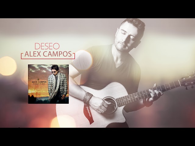 Alex Campos - Deseo