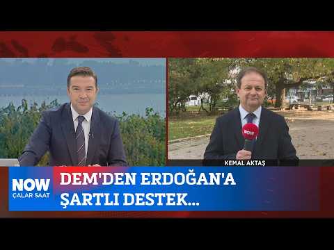 DEM'den Erdoğan'a şartlı destek... 12 Ekim 2026 İlker Karagöz ile Çalar Saat