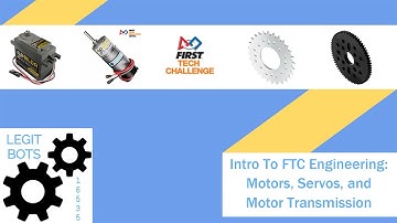 Intro to FTC Engineering: Motors, Servos, and Motion Transmission
