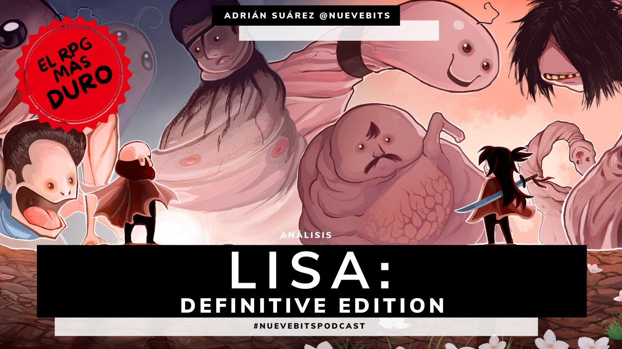 Lisa The Painful y The Joyful - Análisis de los dos RPG con decisiones ...