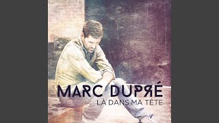 Video thumbnail of "Marc Dupré - Ton départ"