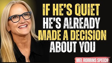 IF HE’S QUIET, HE’S ALREADY MADE A DECISION ABOUT YOU | MEL Robbins Motivation