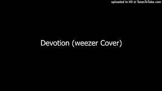 Devotion (weezer Cover)