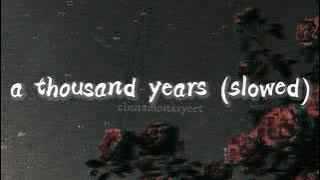 A Thousand Years(slowed)//Requested by: @aku gila//