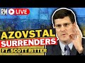 Azov Surrender in Mariupol: Scott Ritter and Richard Medhurst