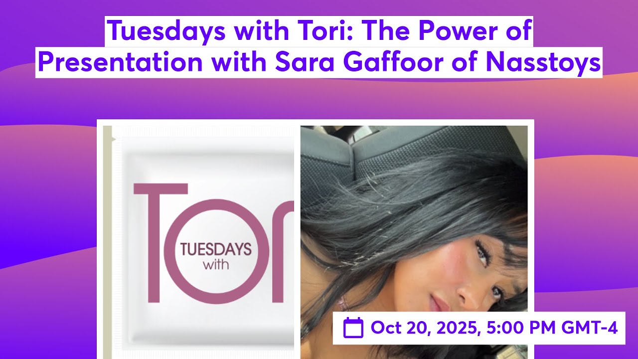 Tuesdays with Tori: The Power of Presentation with Sara Gaffoor of Nasstoys