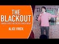 The Blackout - THERE IS NO GOD - Alice Frick Comedian - Stand Up Comedy - Funny
