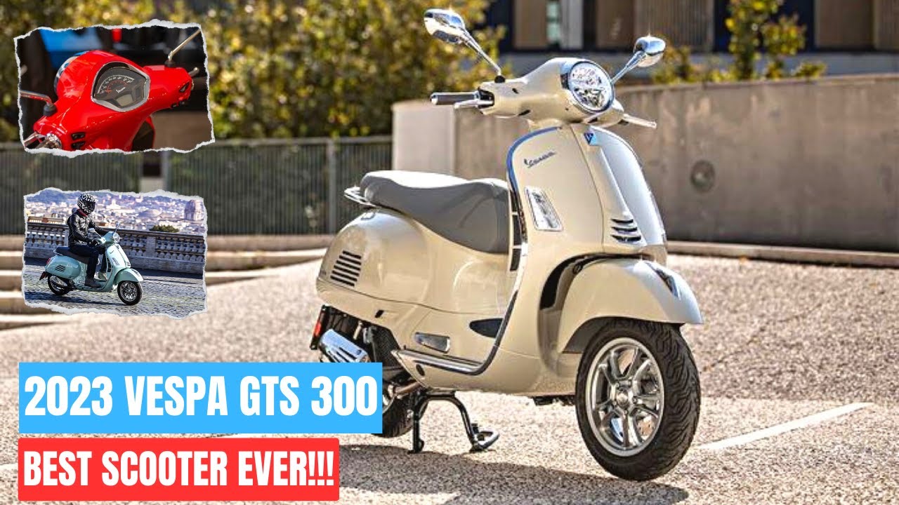 2023 Vespa GTS 300 Scooter: Iconic Style Meets Modern Performance - Excel  Moto