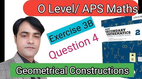 Exercise 3B Question NO 4 I APS Maths 8thI New Secondary Mathematics Book 2 Geometrical Construction