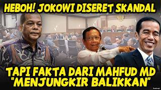 JANGAN SENANG DULU‼️ NAMA JOKOWI DISEBUT DISIDANG, FAKTA DARI MAHFUD MD BIKIN KICEP🔥