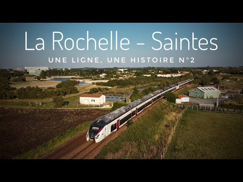 La Rochelle - Saintes [Une ligne, une histoire n°2]