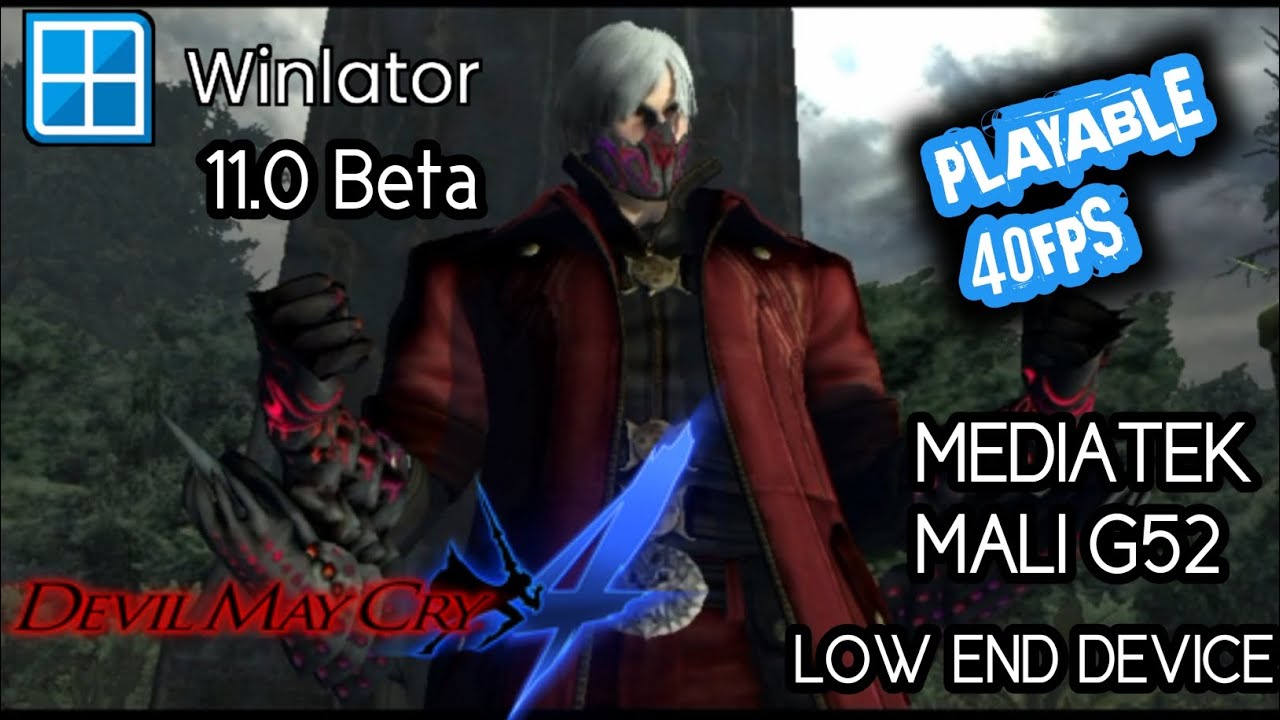 Devil may cry 4 || Winlator 11.0 Setting For Low end Mediatek Mali Gpu 40 FPS
