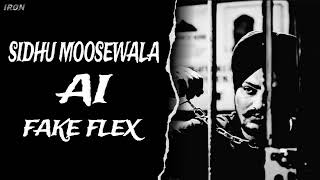 FAKE FLEX - SIDHU MOOSEWALA SIDHU AI VOICE ( KULWINDER SOHI ) MUSIC IRON BEATZ