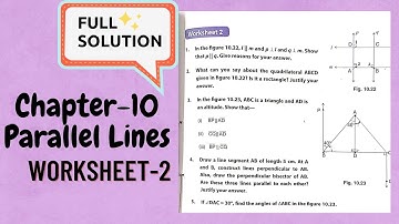 Chapter-10 Parallel Lines, Worksheet :-2 (Full Solution)