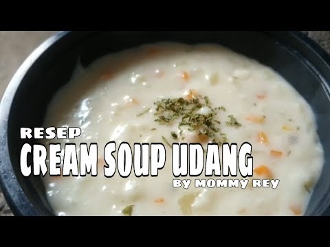 Video: Cara Membuat Sup Krim Udang