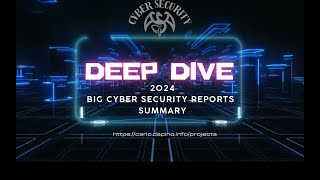 Deep Dive Cyber Security more than 20 industry reports about 2024 analyzed to see attack trends