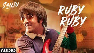 SANJU: Ruby Ruby Full Audio Song | Ranbir Kapoor | AR Rahman | Rajkumar Hirani chords