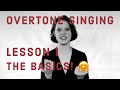 Overtone singing lesson 1 basics by annamaria hefele