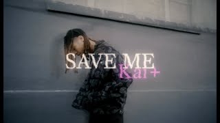 Kai+ - Save Me [Official Music Video] #idc