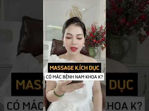 Video Đi Massage k.ích dục có mắc bệnh nam khoa không? - youtube