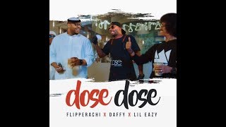 Dose Dose - Flipp, Lil Eazy & Daffy دوز دوز - فلب, ليل ايزي و دافي Resimi