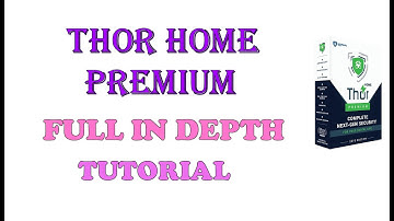 Thor Home Premium Antivirus Full In Depth Tutorial And Testing Against Viruses - 2020