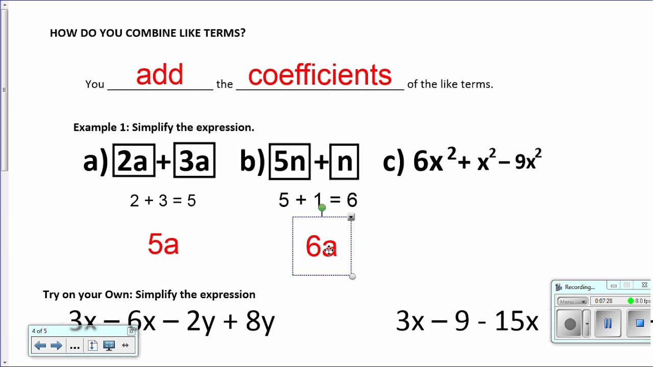 Combining like terms. Like terms