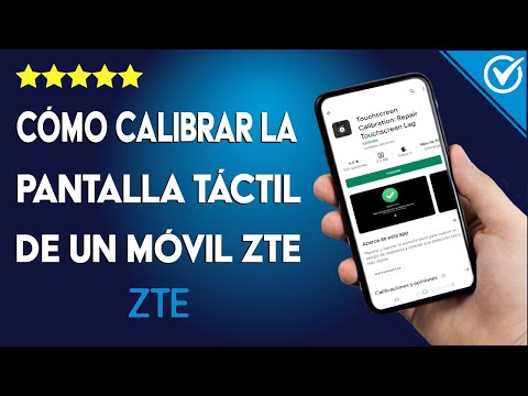 Cómo Calibrar la Pantalla Táctil de tu Teléfono o Smartphone ZTE – Rápido y Fácil