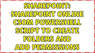 Sharepoint: SharePoint Online CSOM PowerShell Script to create folders and add permissions