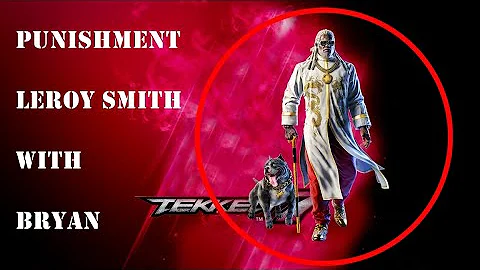 Tekken 7 Season 4 Leroy Smith Punishment