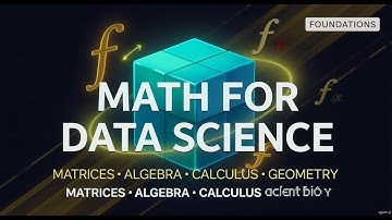 Maths Foundations for Data Science | Matrices, Algebra, Calculus & Coordinate Geometry Explained