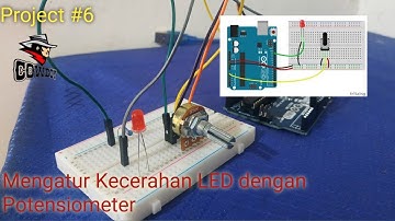 Mengatur Kecerahan LED dengan Potensiometer Arduino (Project #6)