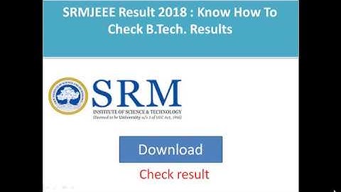SRMJEEE 2018: Result declared for BTech, download at srmuniv.ac.in