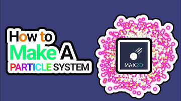 Max2d How to make Particle System