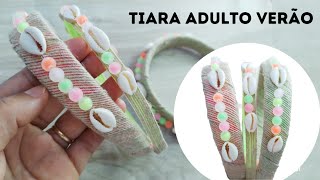 COMO FAZER TIARA ADULTO VERÃO COM JUTA E BÚZIOS