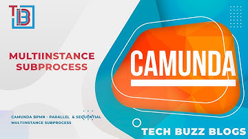Camunda BPMN - Parallel & Sequential Multi Instance Subprocess | TECH BUZZ BLOGS