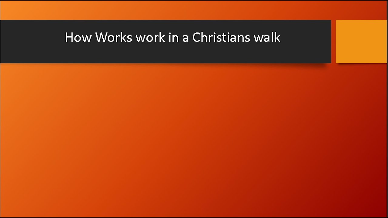 How Works work in a Christians walk PT4 - YouTube
