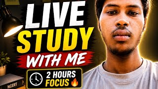 🔴 LIVE Study With Me 📚 | 2 Hours Focus 🔥 | No Distraction | Kaushlesh Smart Study &amp; motivation 💯🔥