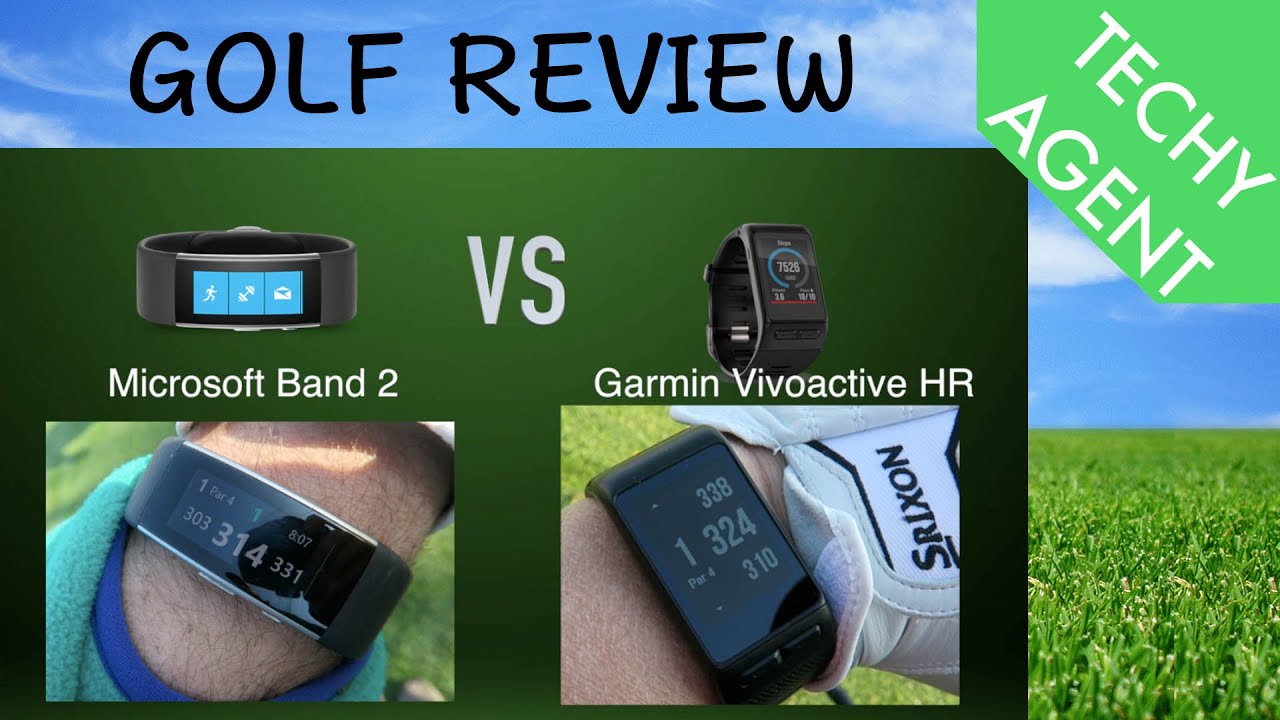 Microsoft Band 2 vs Garmin Vivoactive HR - GOLF - YouTube