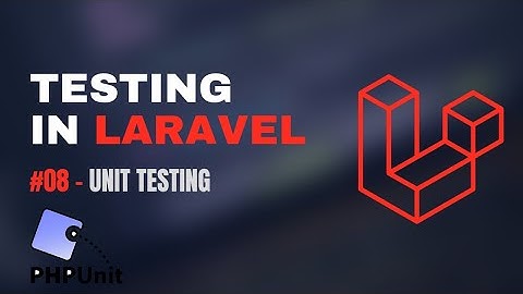 #08 - Unit Testing | Laravel 12 Testing Tutorial