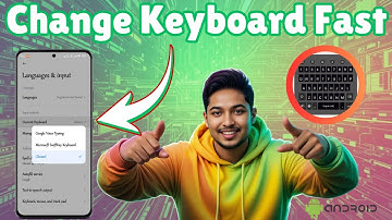 How To Change Keyboard On Android Device - Quick Tutorial