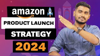 Amazon Product Launch Strategy 2024 - Beginners Guide to Have a Successful Product Launch on Amazon
