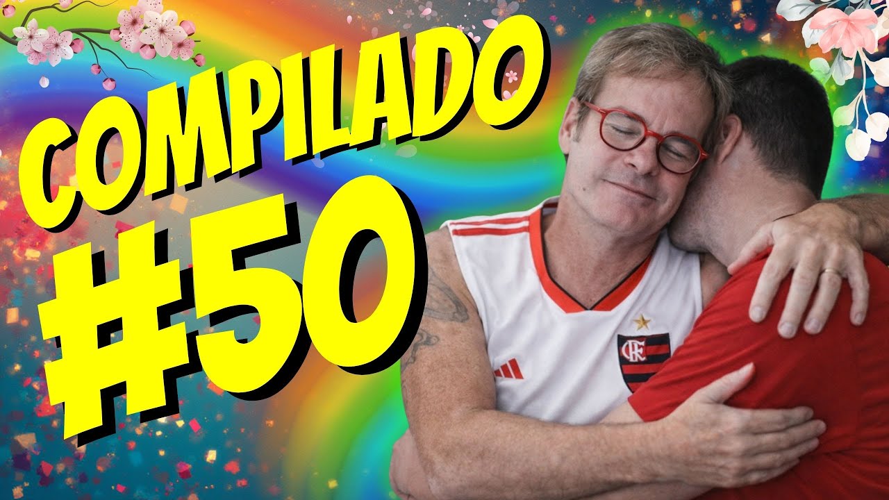 Compilado #50 – Emoção, Caos e Risadas
