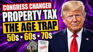Congress Just Changed How Property Tax Deductions Work by Age