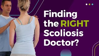 Information Finding the Right Scoliosis Doctor News