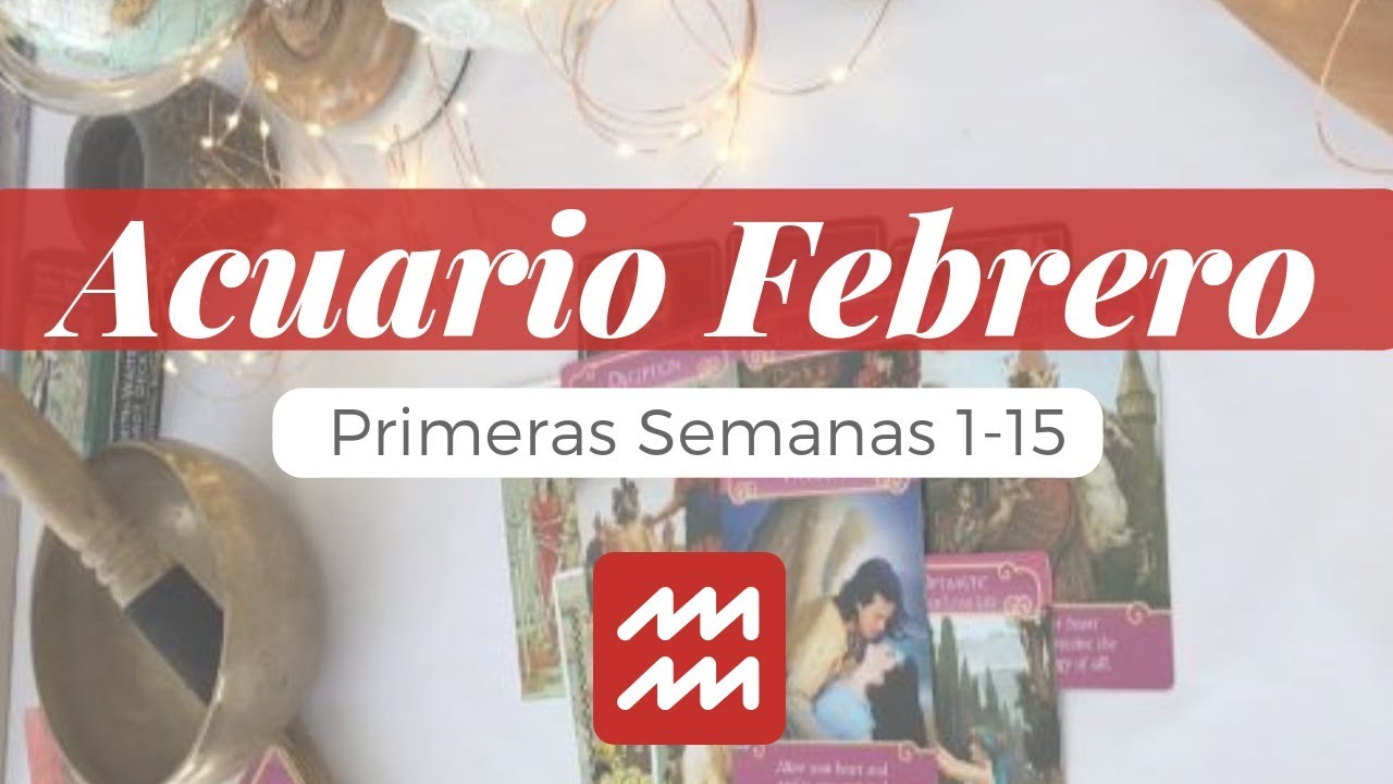 Acuario Febrero 1- 15 ♒🔮 ✨Avanza💘Triunfo en el Amor horoscopo acuario 2019 mes a mes