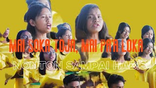 Mai Soka Toja, Mai Pa'a Loka || Koor Syuradikara Voice
