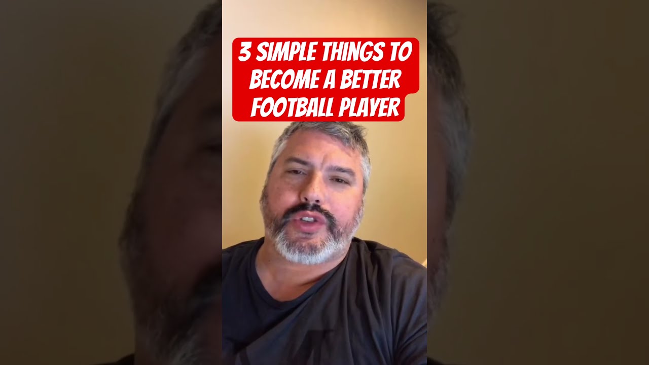 3 Simple Things To Become A Better Football Player