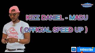 Kizz Daniel - Madu ( Official Speedup Video)